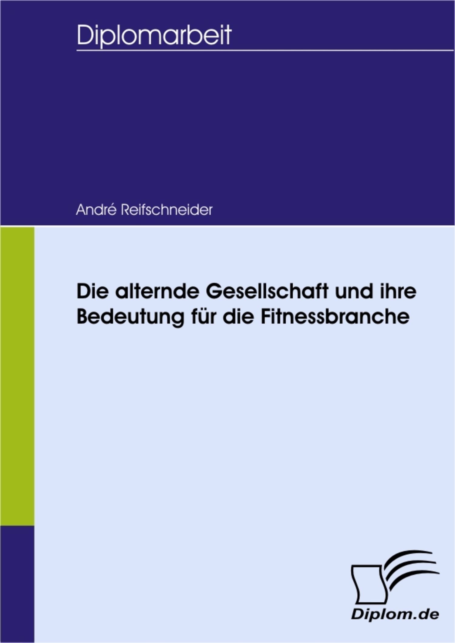 Cover Die alternde Gesellschaft und ihre Bedeutung für die Fitnessbranche