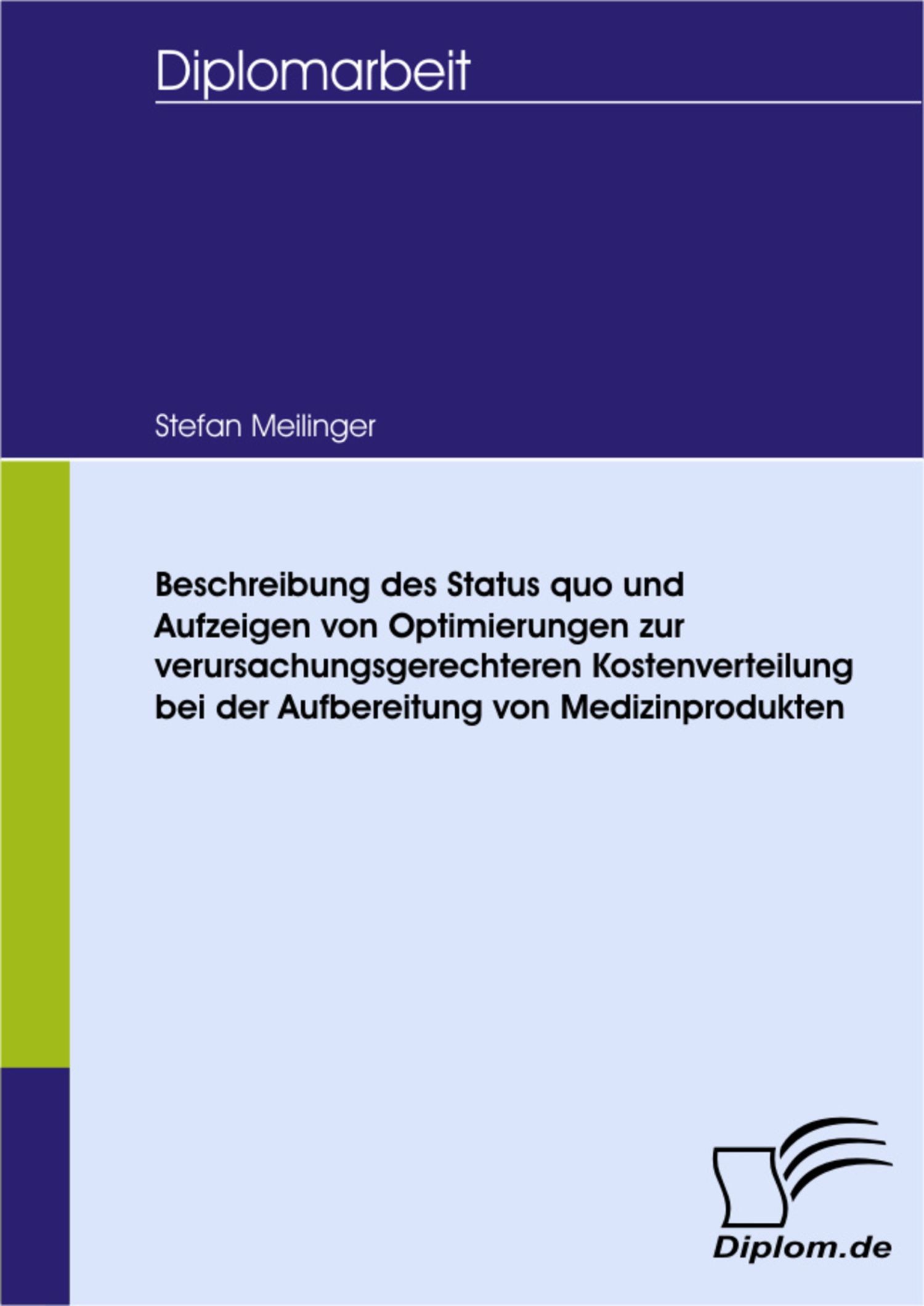Cover Beschreibung des Status quo und Aufzeigen von Optimierungen zur verursachungsgerechteren Kostenverteilung bei der Aufbereitung von Medizinprodukten