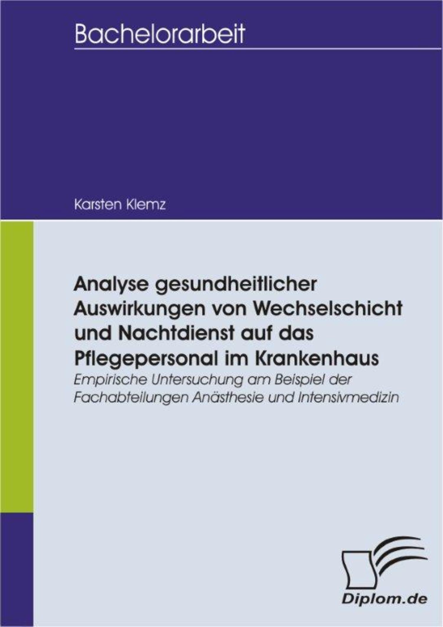 Cover Analyse gesundheitlicher Auswirkungen von Wechselschicht und Nachtdienst auf das Pflegepersonal im Krankenhaus
