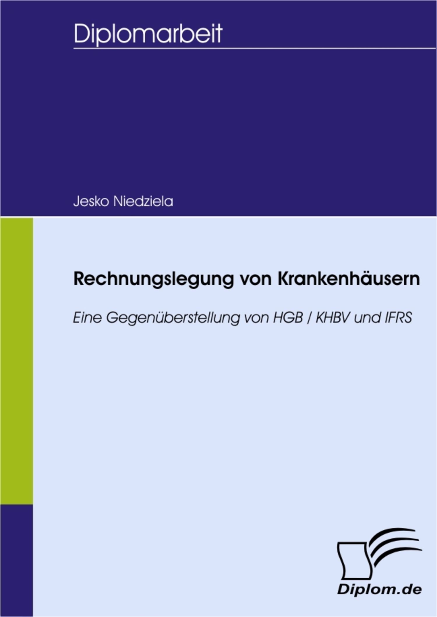 Cover Rechnungslegung von Krankenhäusern - eine Gegenüberstellung von HGB / KHBV und IFRS