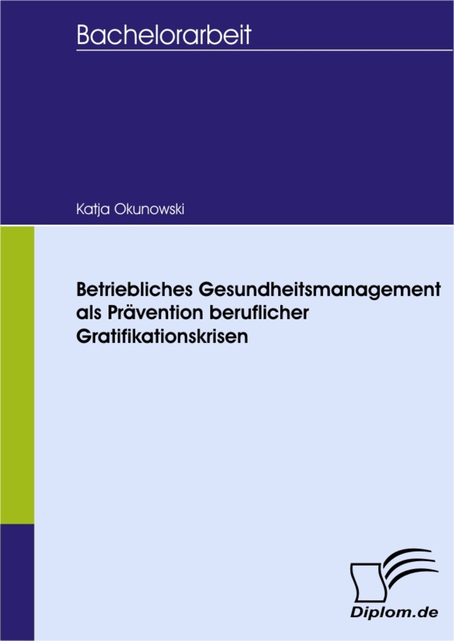 Cover Betriebliches Gesundheitsmanagement als Prävention beruflicher Gratifikationskrisen