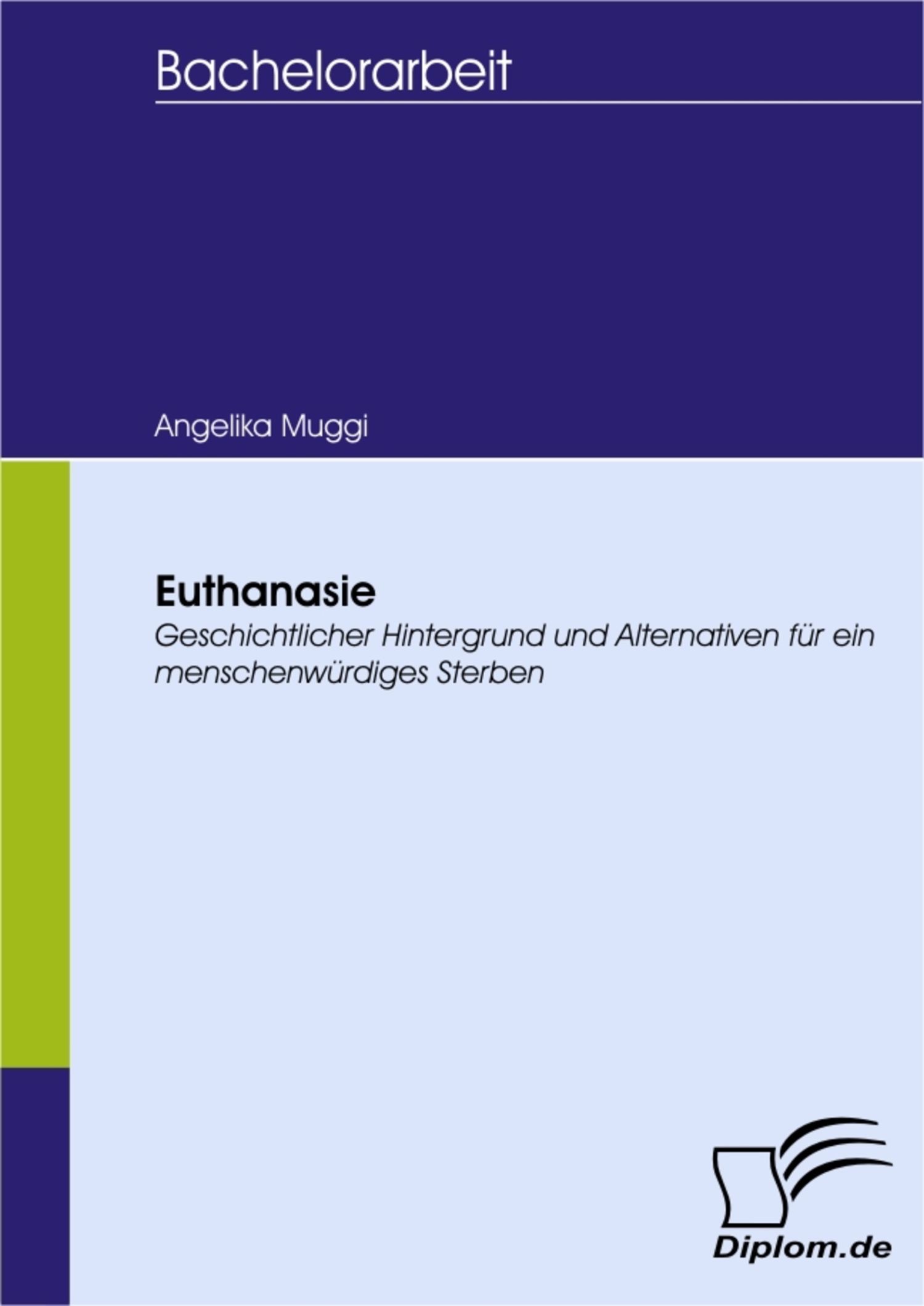 Cover Euthanasie - Geschichtlicher Hintergrund und Alternativen für ein menschenwürdiges Sterben