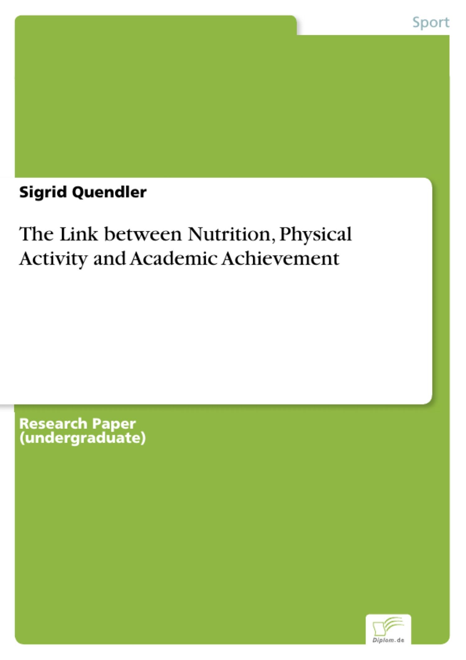 Cover The Link between Nutrition, Physical Activity and Academic Achievement