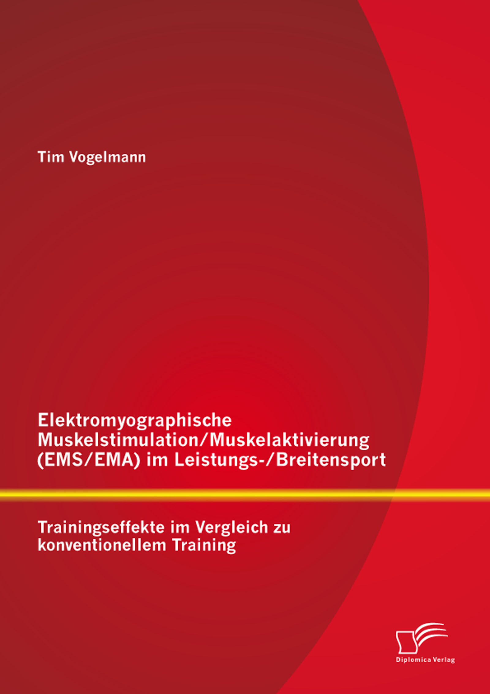 Cover Elektromyographische Muskelstimulation/Muskelaktivierung (EMS/EMA) im Leistungs-/Breitensport: Trainingseffekte im Vergleich zu konventionellem Training