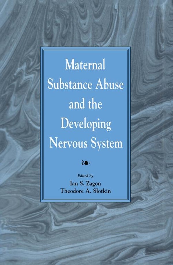 Cover Maternal Substance Abuse and the Developing Nervous System