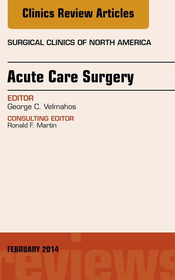 Cover Acute Care Surgery, An Issue of Surgical Clinics,