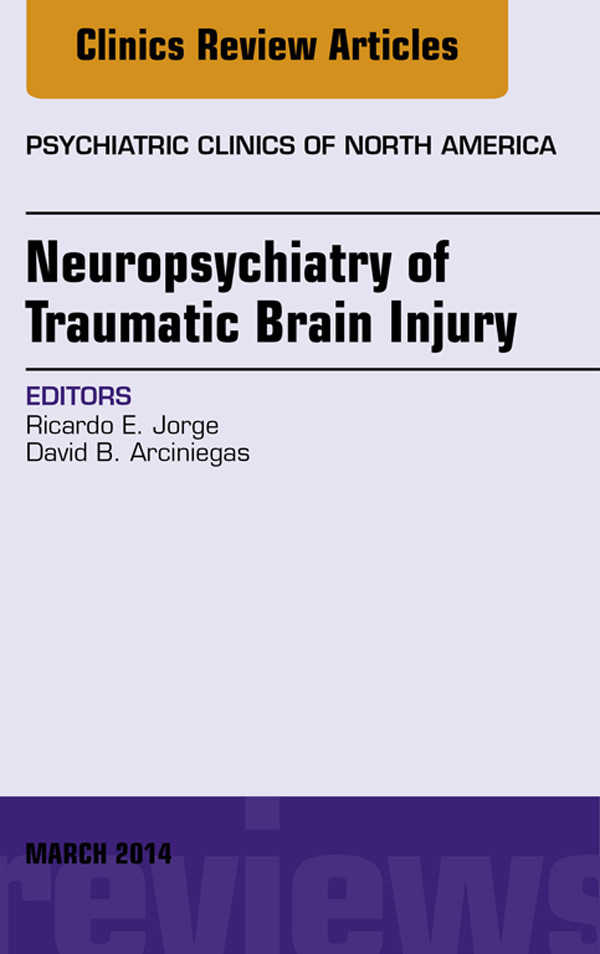 Cover Neuropsychiatry of Traumatic Brain Injury, An Issue of Psychiatric Clinics of North America,