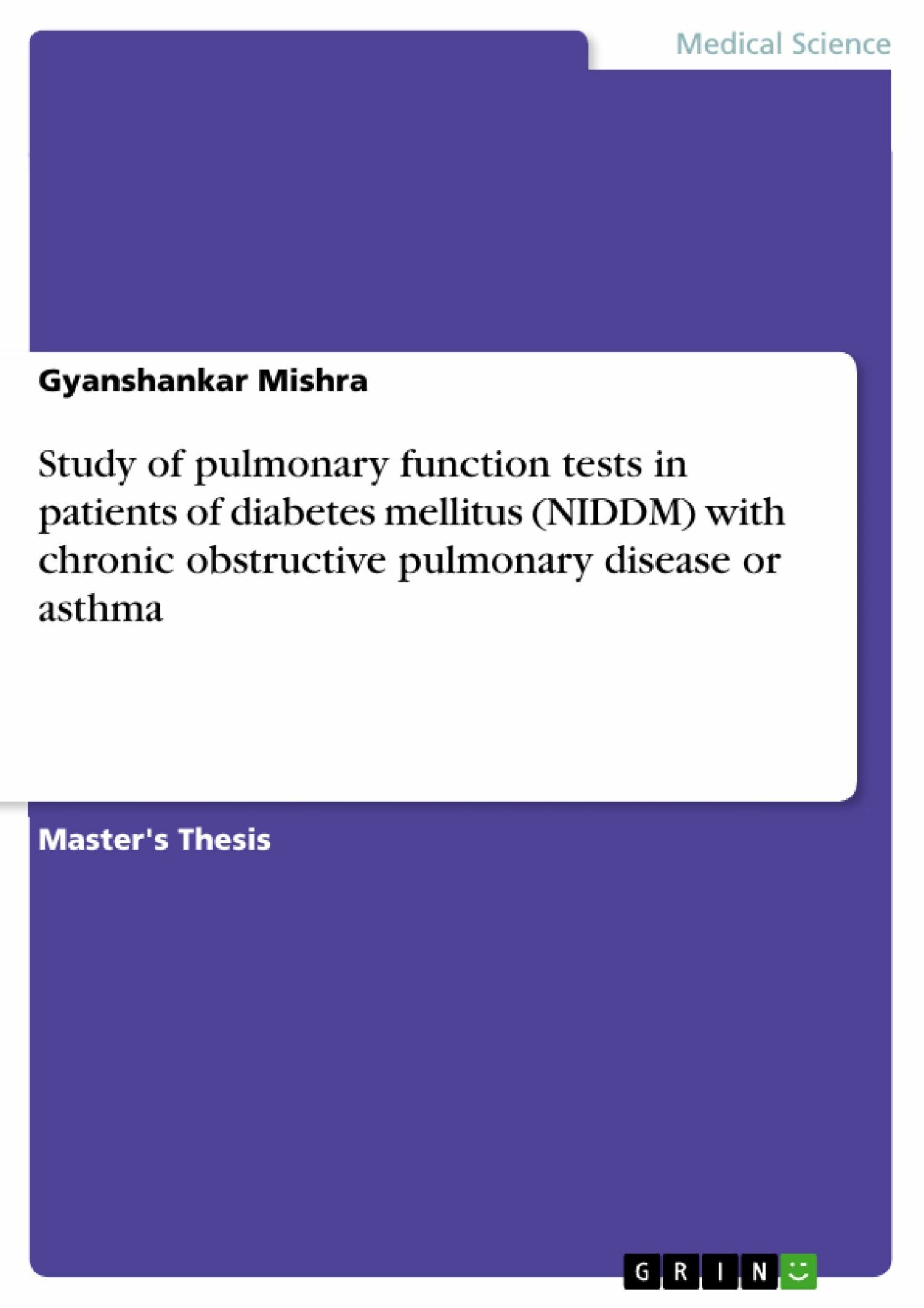 Study of pulmonary function tests in patients of diabetes mellitus (NIDDM) with chronic obstructive pulmonary disease or asthma