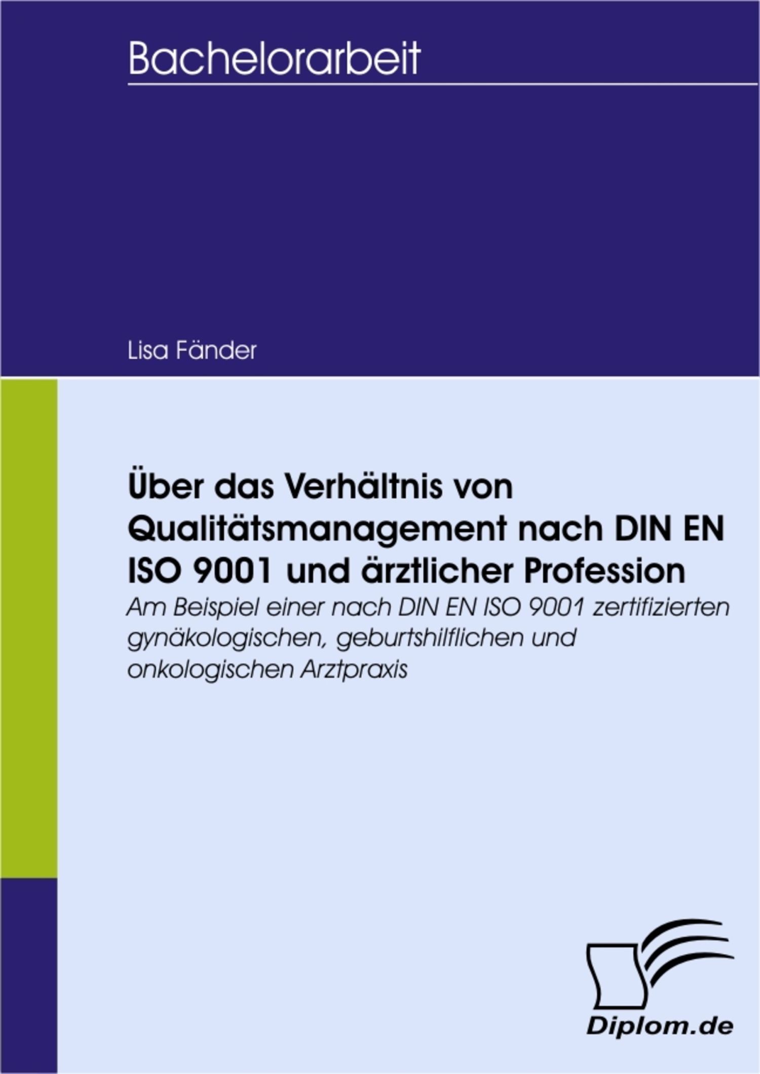 Cover Über das Verhältnis von Qualitätsmanagement nach DIN EN ISO 9001 und ärztlicher Profession