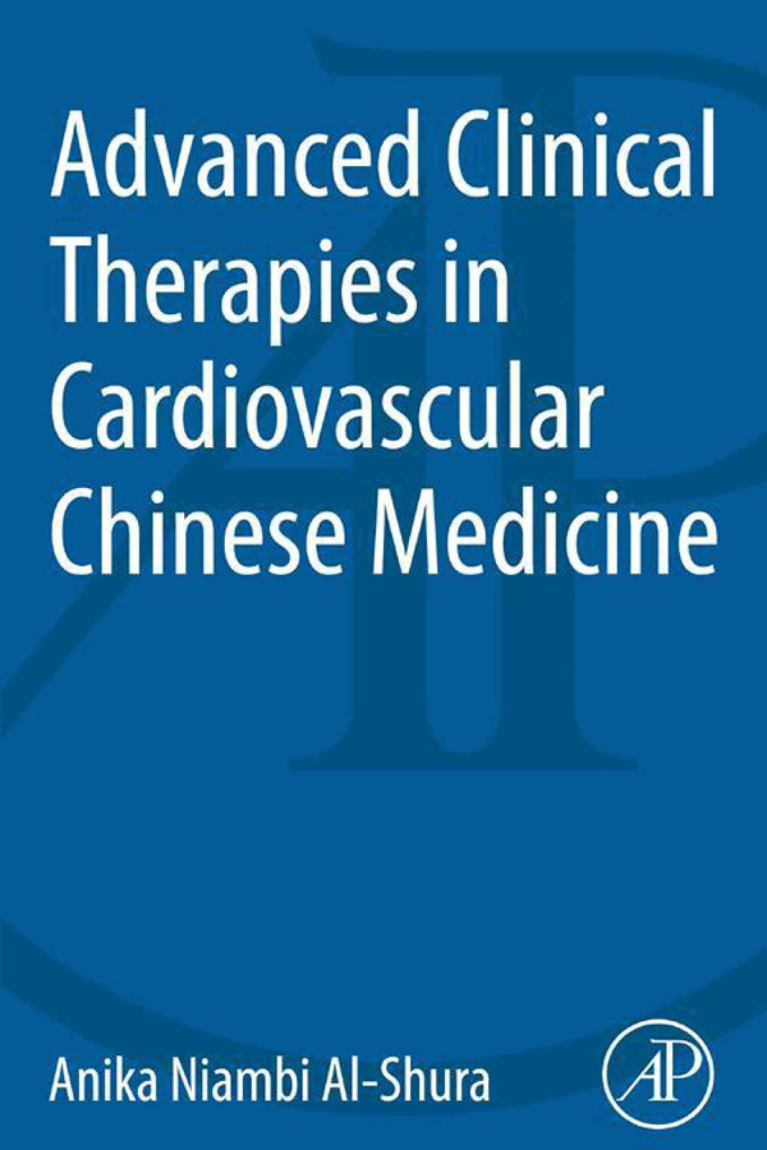 Cover Advanced Clinical Therapies in Cardiovascular Chinese Medicine