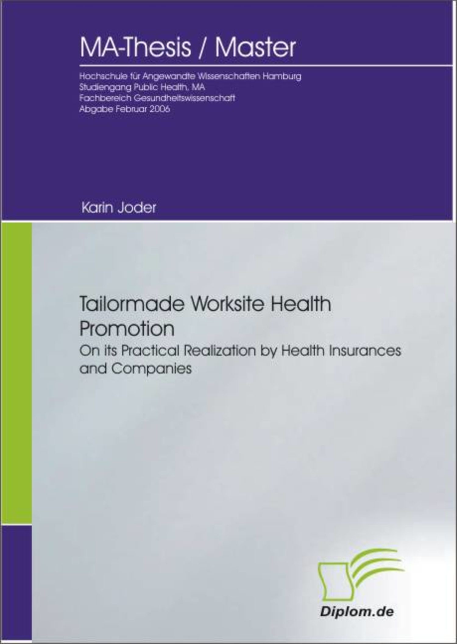 Cover Tailormade Worksite Health Promotion on its Practical Realization by Health Insurances and Companies