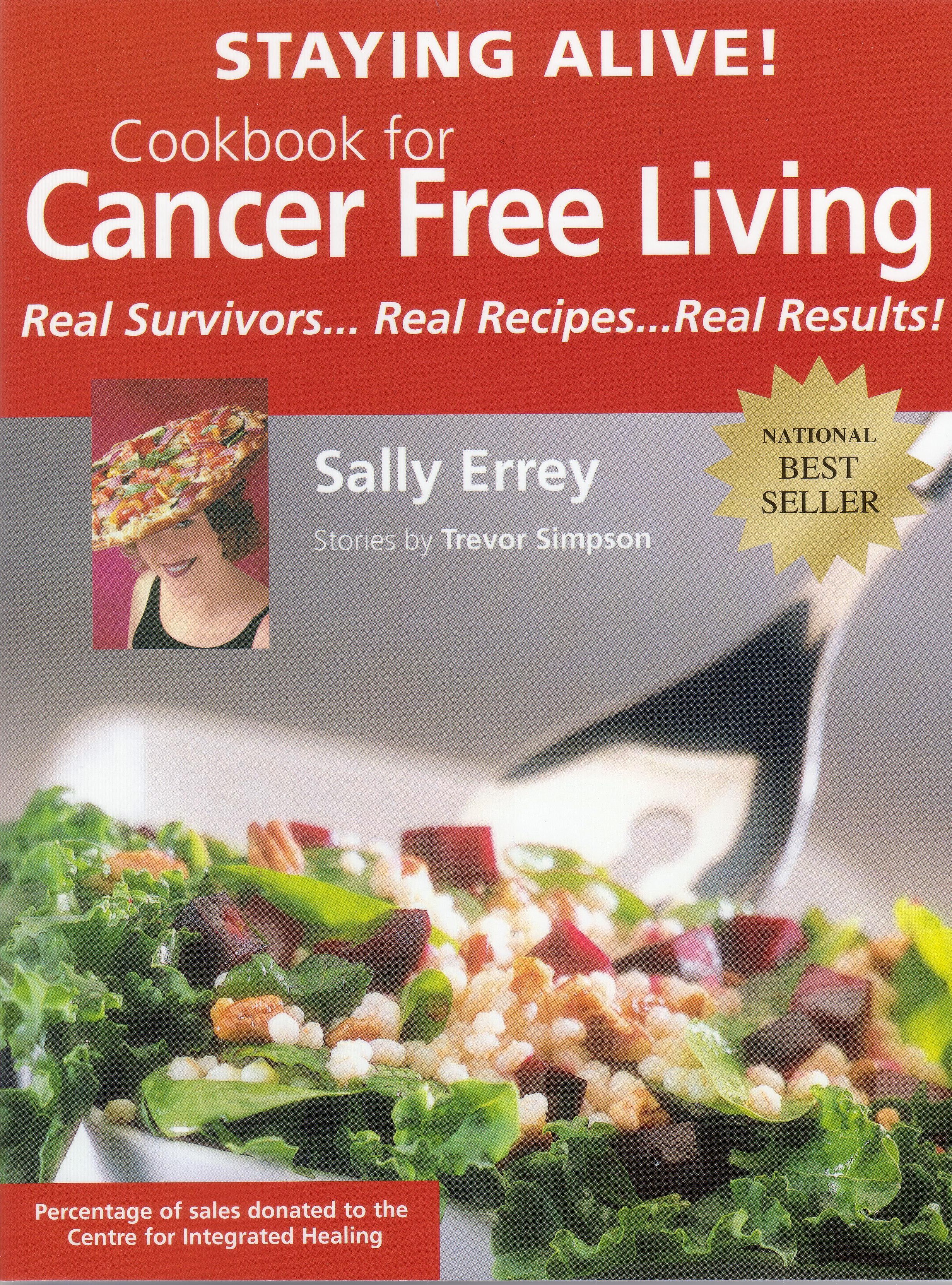 Cover Staying Alive! Cookbook for Cancer Free Living