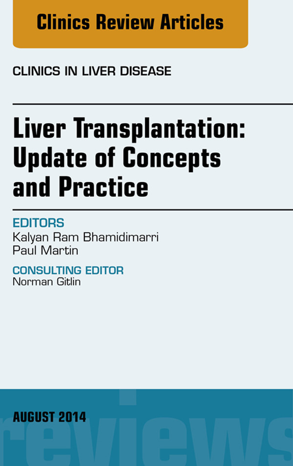 Cover Liver Transplantation: Update of Concepts and Practice, An Issue of Clinics in Liver Disease,