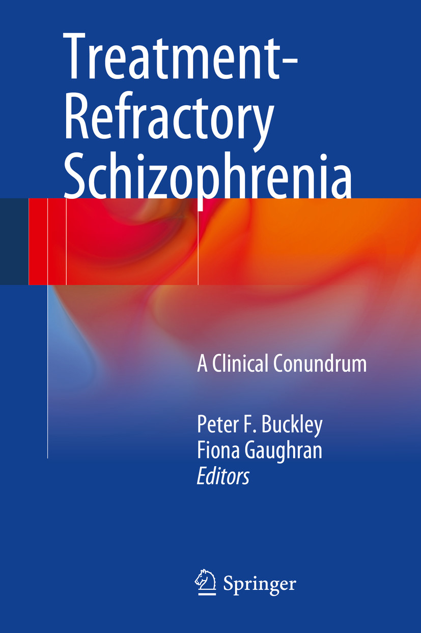Treatment-Refractory Schizophrenia