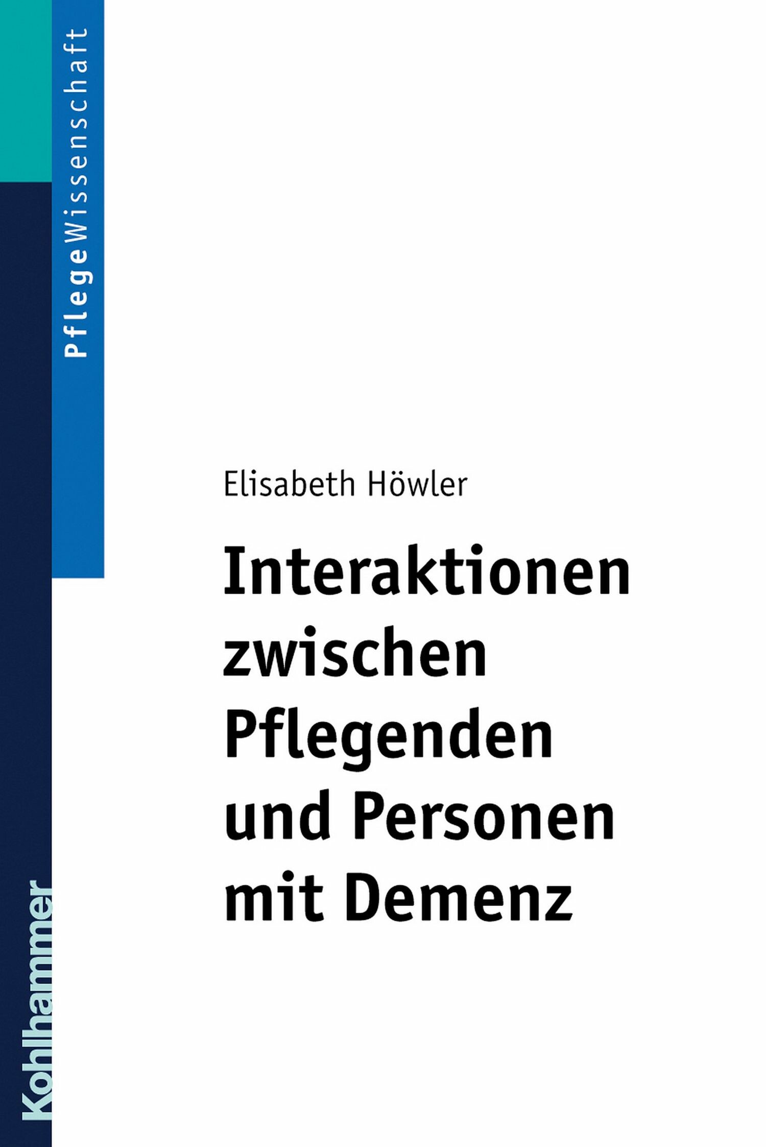 Cover Interaktionen zwischen Pflegenden und Personen mit Demenz