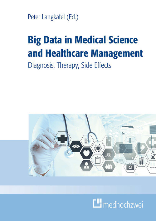 Big Data in Medical Science and Healthcare Management