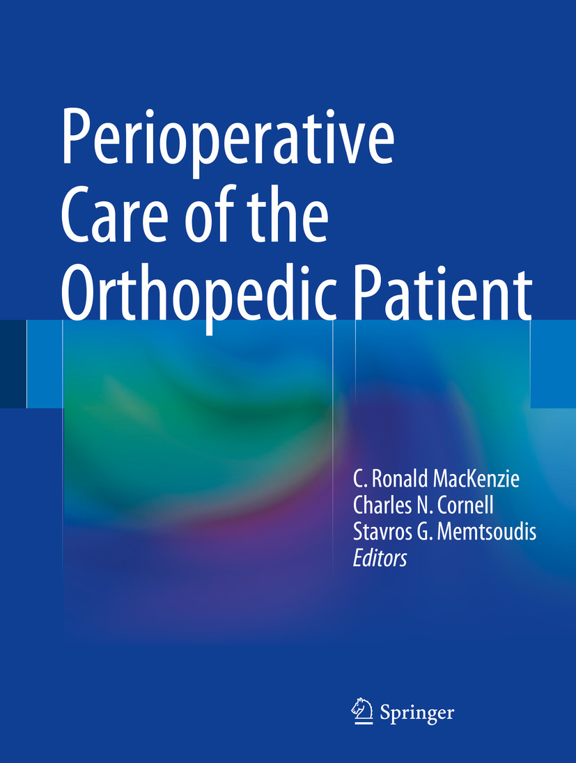 Perioperative Care Of The Orthopedic Patient - E-Book