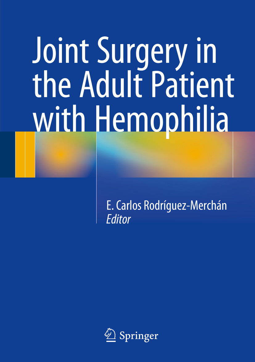 Joint Surgery in the Adult Patient with Hemophilia - E-Book