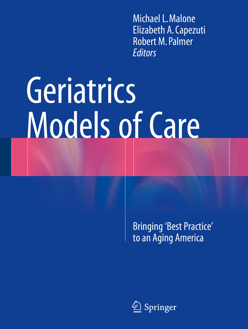 Geriatrics Models Of Care - E-Book - Frohberg