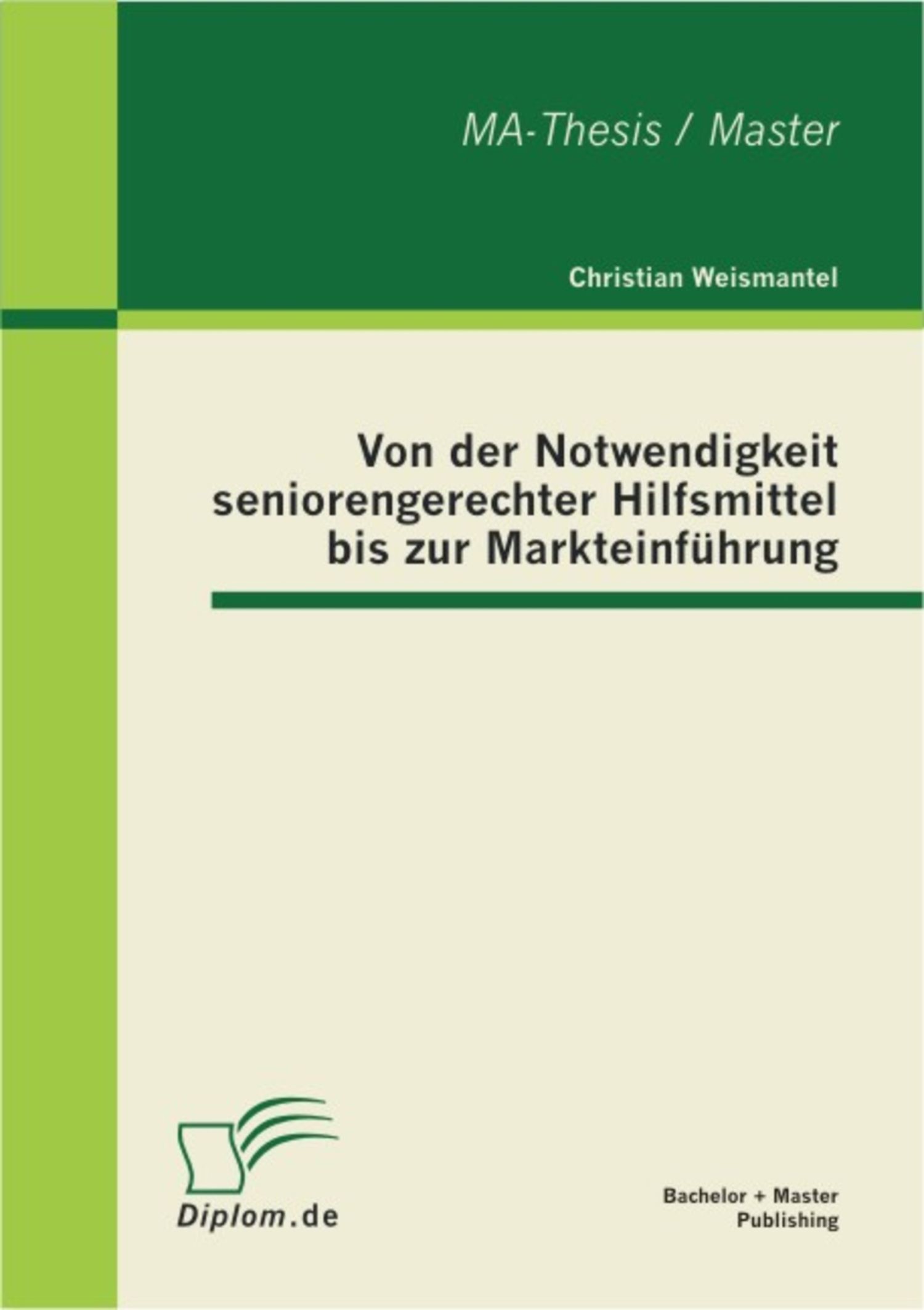 Cover Von der Notwendigkeit seniorengerechter Hilfsmittel bis zur Markteinführung