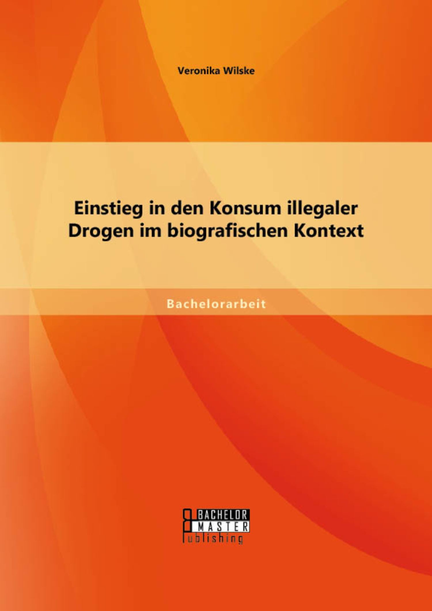 Cover Einstieg in den Konsum illegaler Drogen im biografischen Kontext