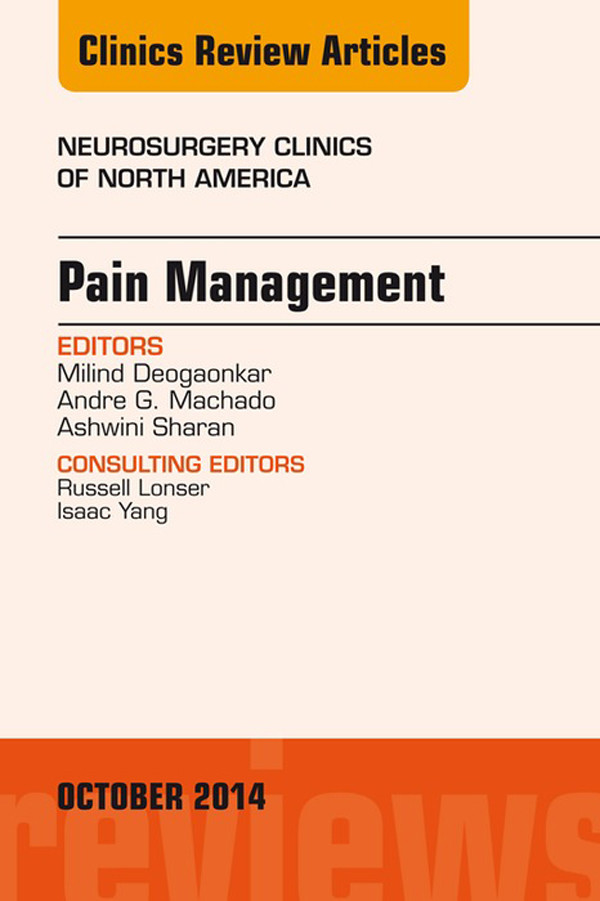 Pain Management, An Issue of Neurosurgery Clinics of North America,