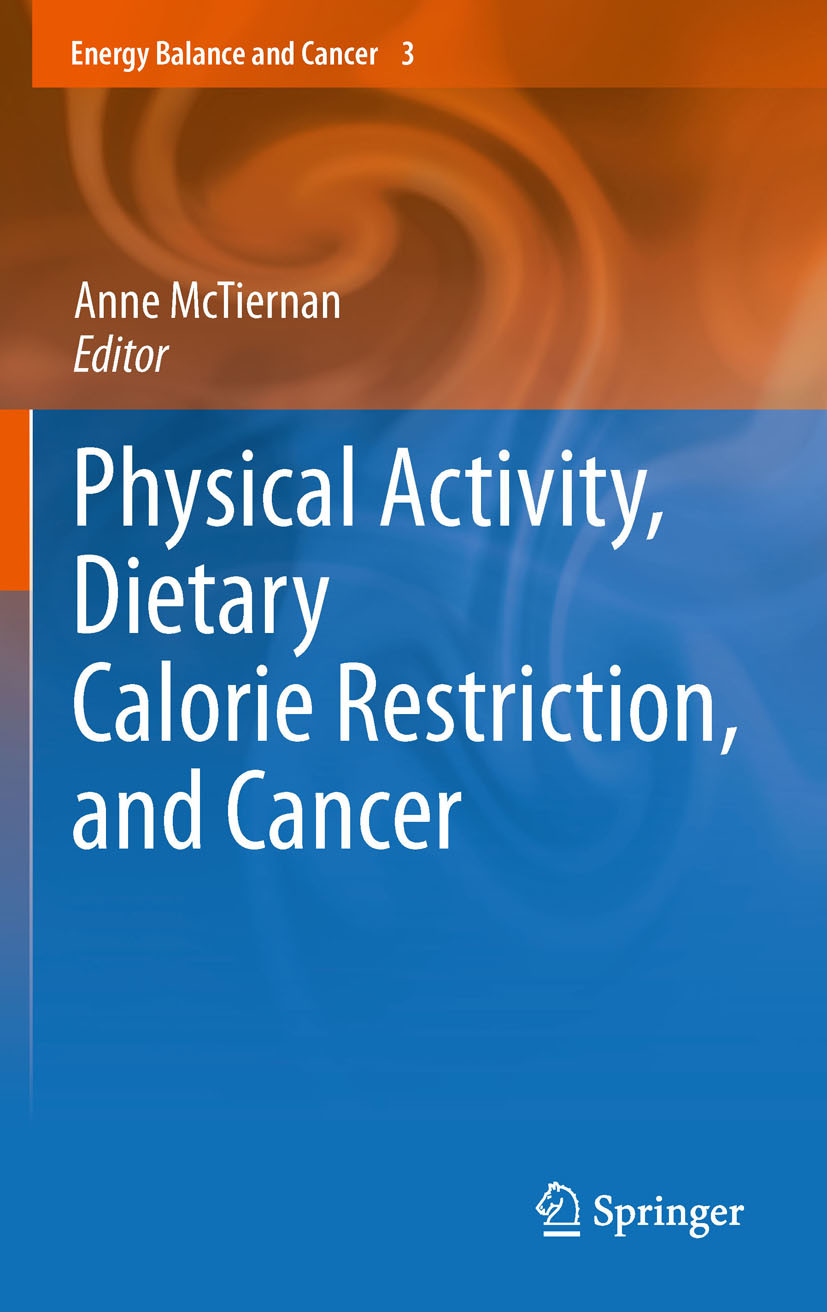 Physical Activity, Dietary Calorie Restriction, and Cancer