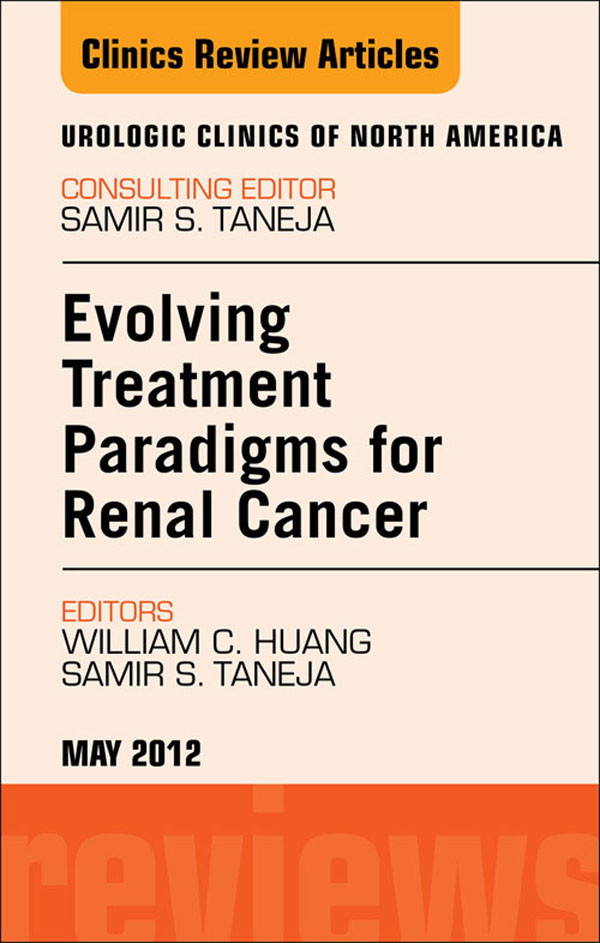 Cover Evolving Treatment Paradigms in Renal Cancer, An Issue of Urologic Clinics