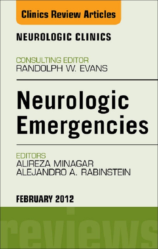 Neurologic Emergencies,  An Issue of Neurologic Clinics