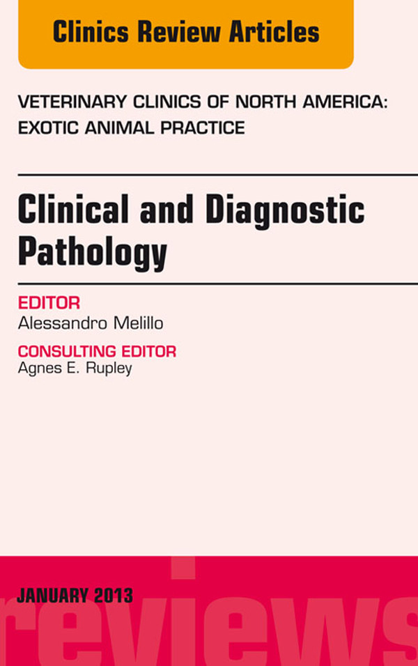 Cover Clinical and Diagnostic Pathology, An Issue of Veterinary Clinics: Exotic Animal Practice