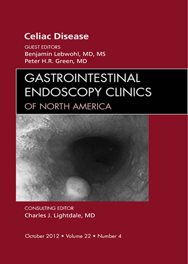 Celiac Disease, An Issue of Gastrointestinal Endoscopy Clinics