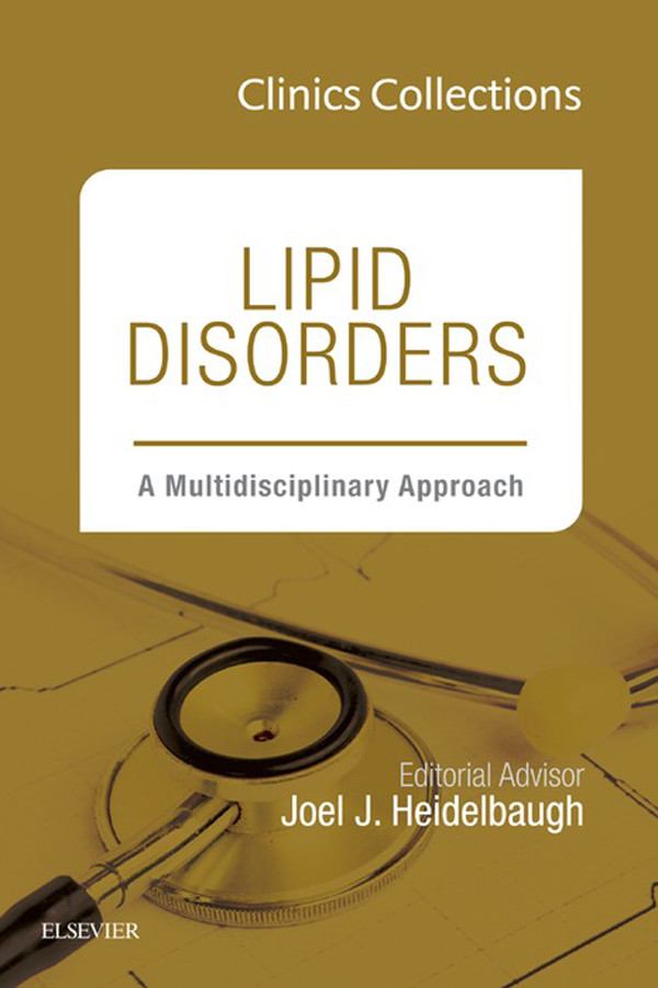 Lipid Disorders: A Multidisciplinary Approach, Clinics Collections, 1e, (Clinics Collections),