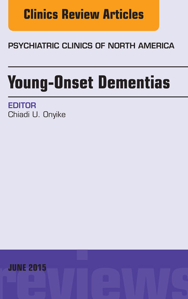 Cover Young-Onset Dementias, An Issue of Psychiatric Clinics of North America,