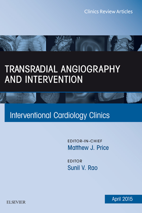 Cover Transradial Angiography and Intervention, An Issue of Interventional Cardiology Clinics,