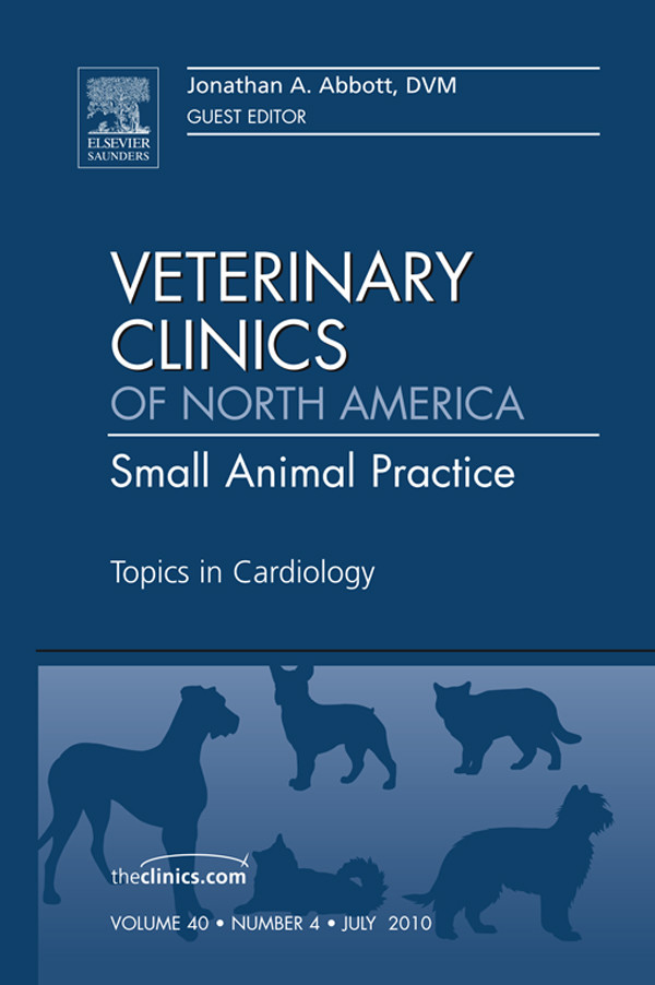 Topics in Cardiology, An Issue of Veterinary Clinics: Small Animal Practice