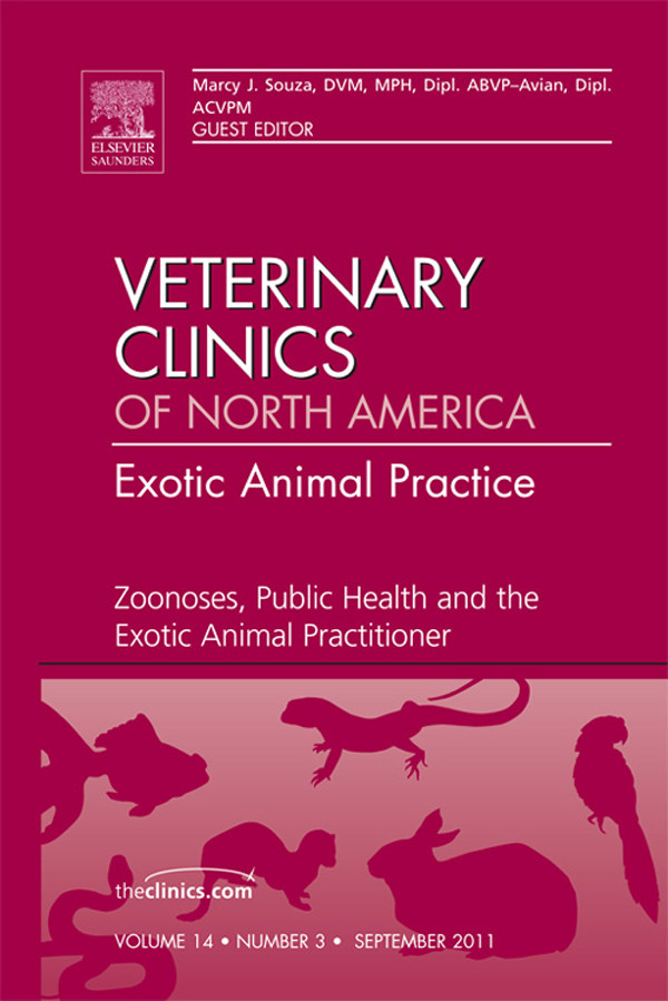 Cover Zoonoses, Public Health and the Exotic Animal Practitioner, An Issue of Veterinary Clinics: Exotic Animal Practice