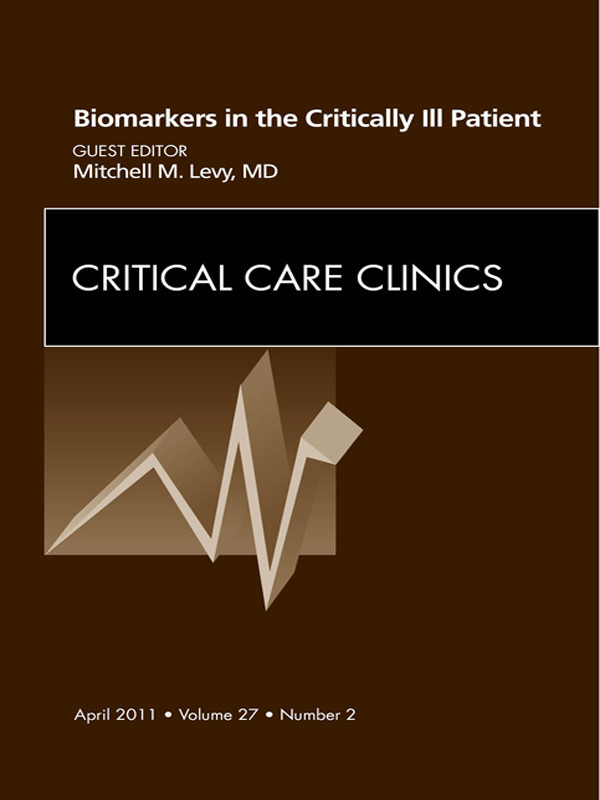 Biomarkers In The Critically Ill Patient, An Issue Of Critical Care ...