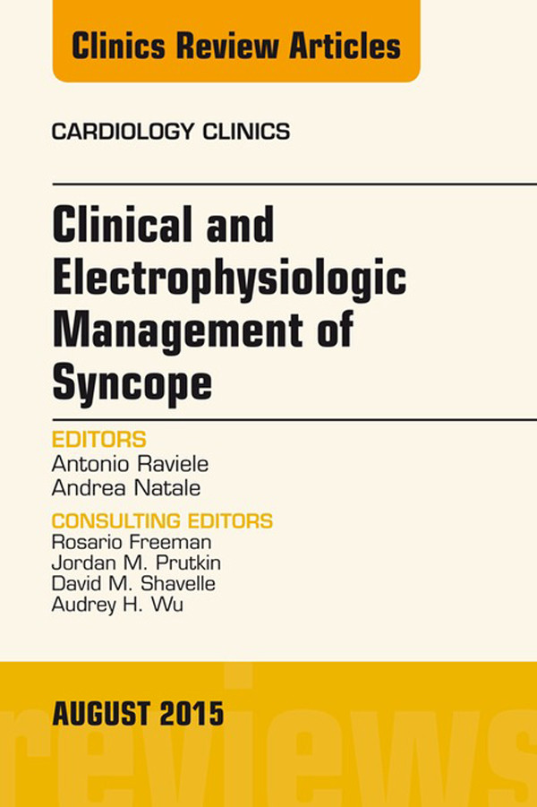 Cover Clinical and Electrophysiologic Management of Syncope, An Issue of Cardiology Clinics,