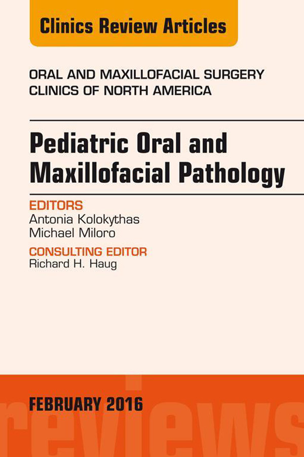 Cover Pediatric Oral and Maxillofacial Pathology, An Issue of Oral and Maxillofacial Surgery Clinics of North America,
