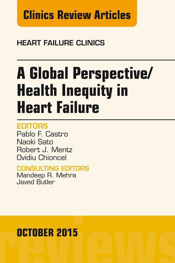 Cover A Global Perspective/Health Inequity in Heart Failure, An Issue of Heart Failure Clinics,