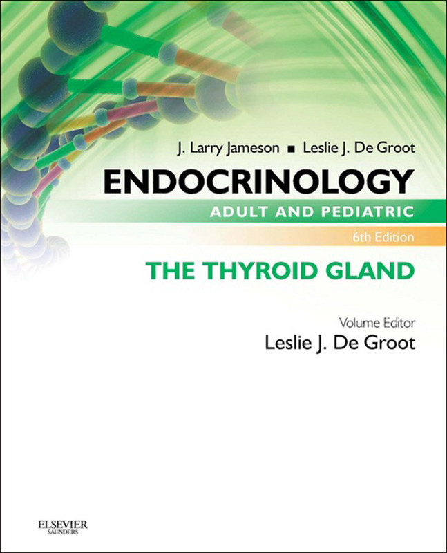 Endocrinology Adult And Pediatric: The Thyroid Gland - E-Book