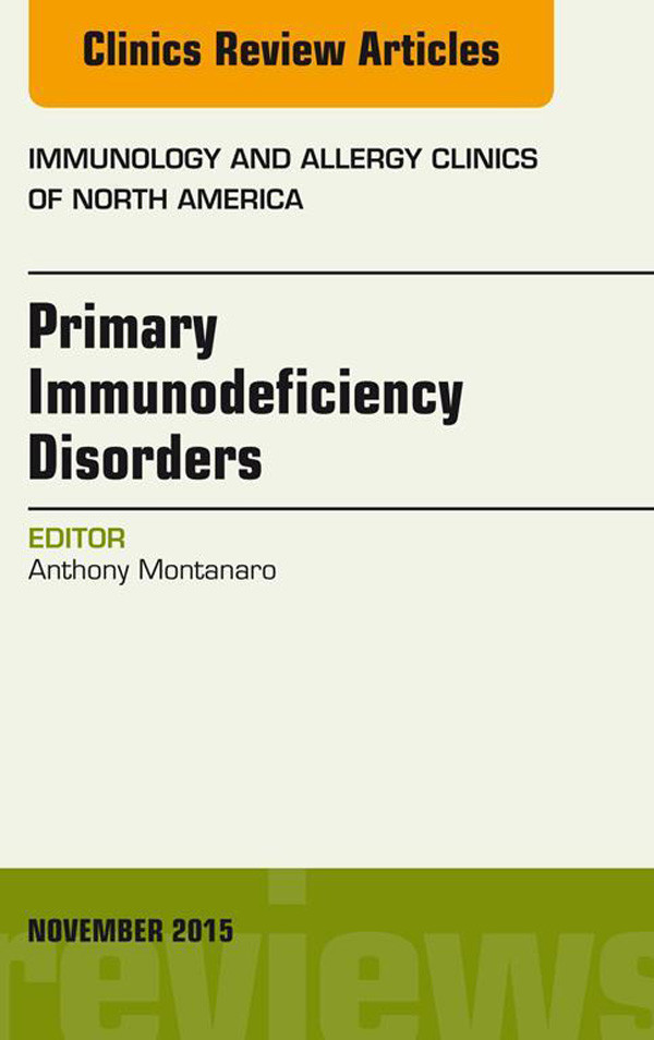 Cover Primary Immunodeficiency Disorders, An Issue of Immunology and Allergy Clinics of North America 35-4,