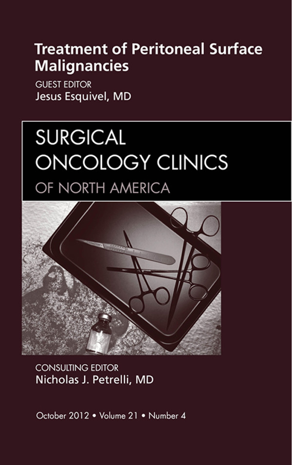 Cover Treatment of Peritoneal Surface Malignancies, An Issue of Surgical Oncology Clinics,