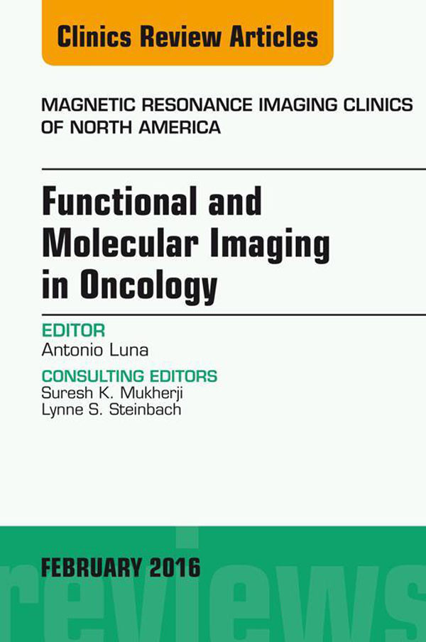 Cover Functional and Molecular Imaging in Oncology, An Issue of Magnetic Resonance Imaging Clinics of North America,