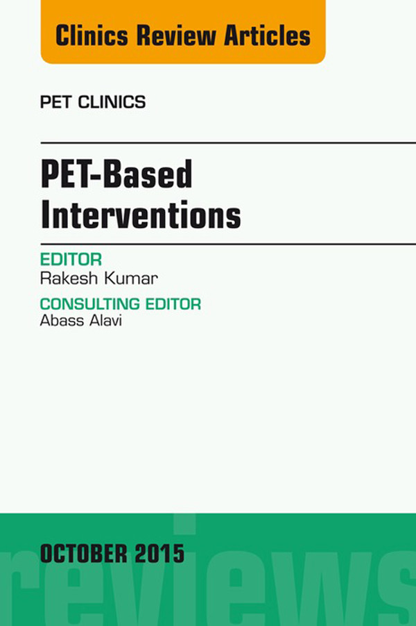 Cover PET-Based Interventions, An Issue of PET Clinics,
