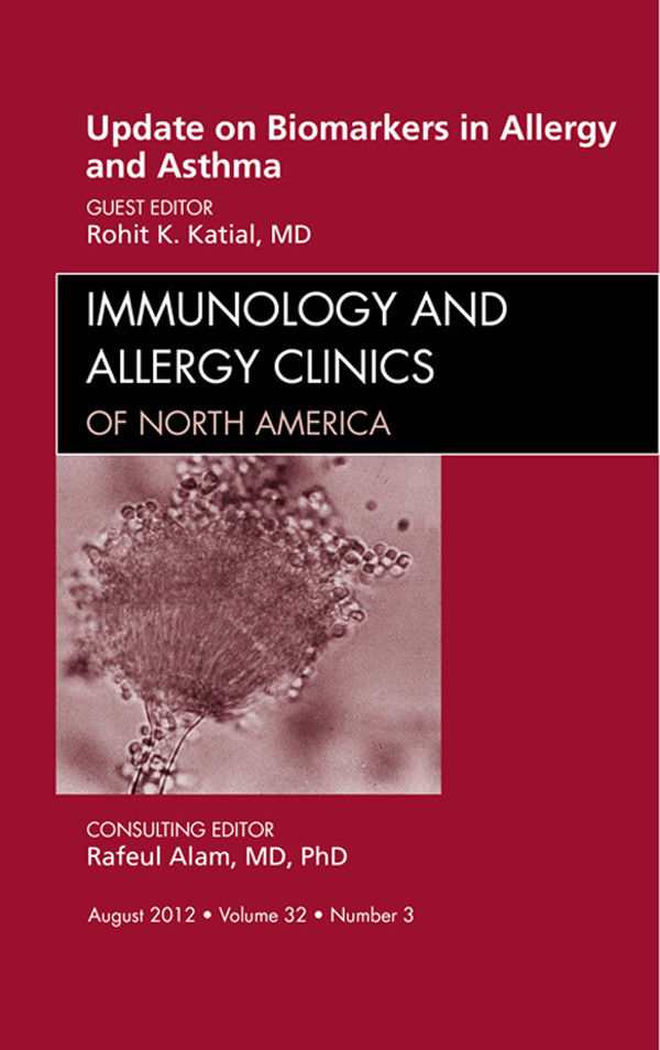Cover Update on Biomarkers in Allergy and Asthma, An Issue of Immunology and Allergy Clinics