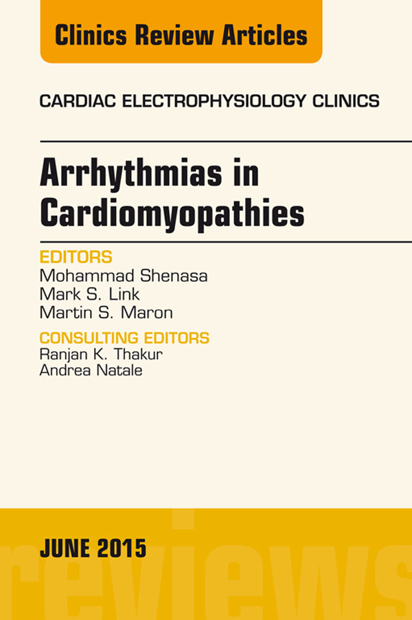Cover Arrhythmias in Cardiomyopathies, An Issue of Cardiac Electrophysiology Clinics,
