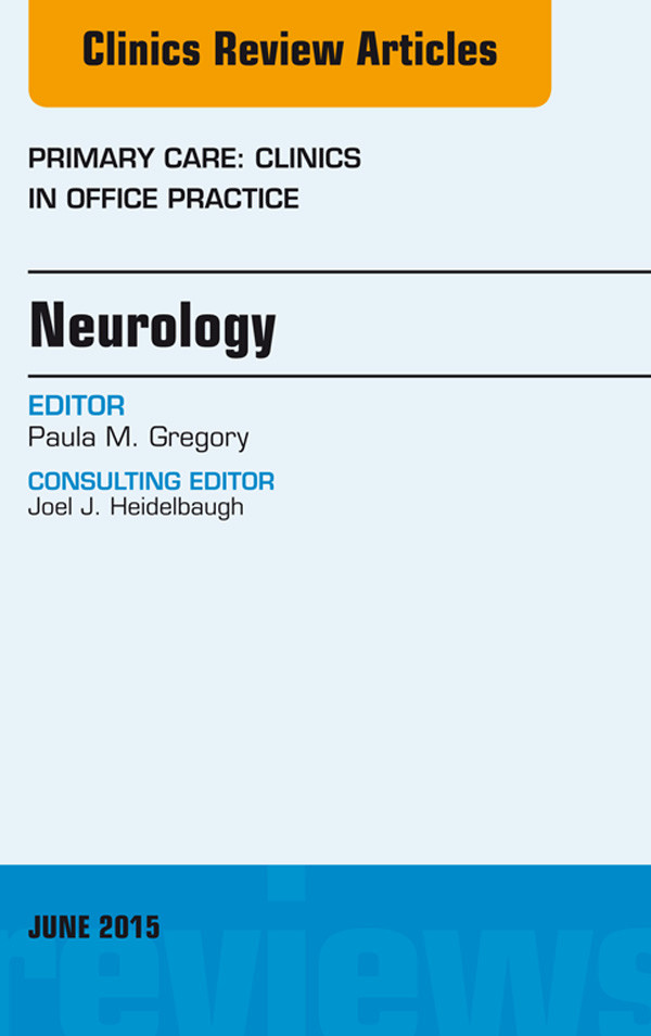 Cover Neurology, An Issue of Primary Care: Clinics in Office Practice,