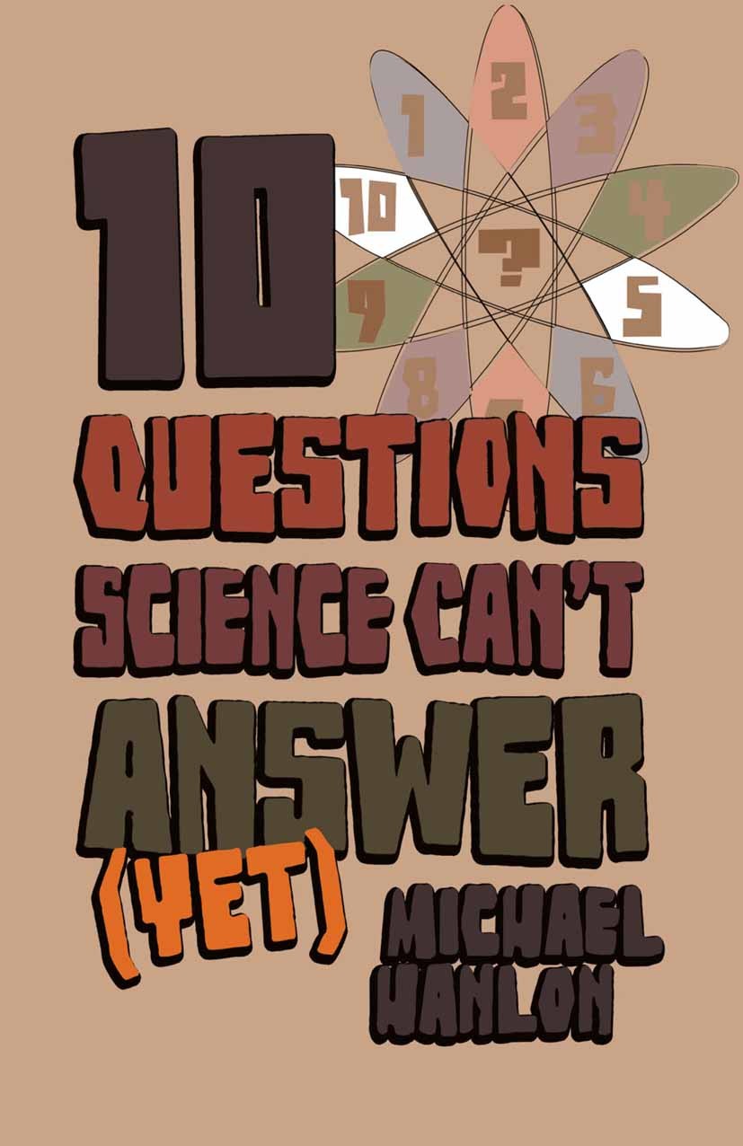 Cover 10 Questions Science Can't Answer (Yet)