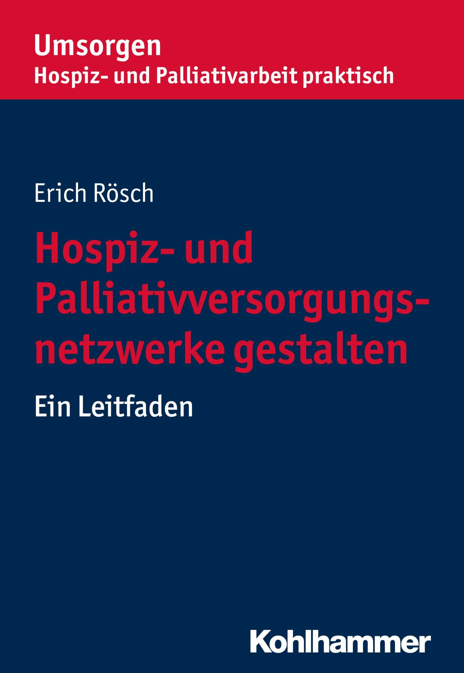 Hospiz- Und Palliativversorgungsnetzwerke Gestalten - E-Book